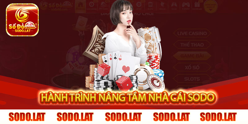 Hành trình nâng tầm nhà cái SODO
