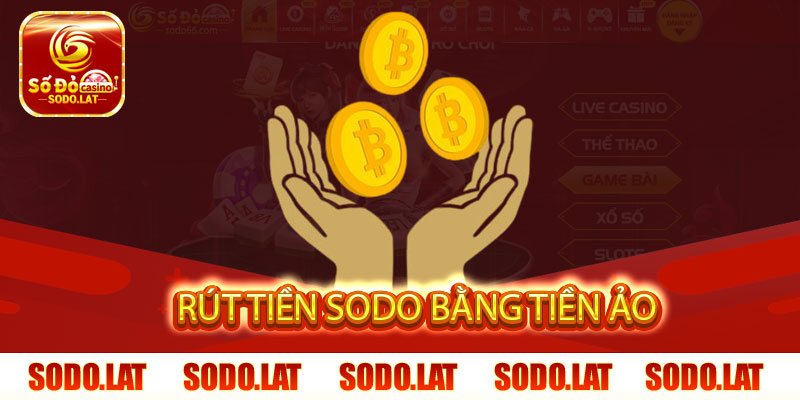 Rút tiền SODO bằng tiền ảo