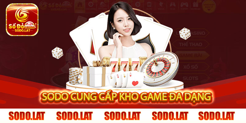 SODO cung cấp kho game đa dạng