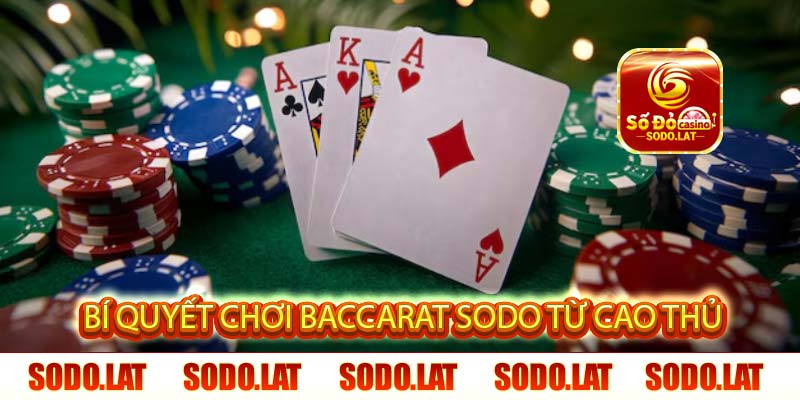 bí quyết chơi baccarat sodo từ cao thủ