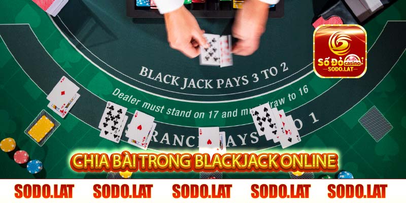 chia bài trong blackjack online