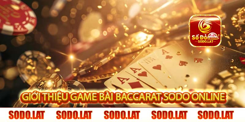 giới thiệu game bài baccarat sodo online