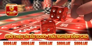 giới thiệu tài xỉu sodo - trải nghiệm đỉnh cao