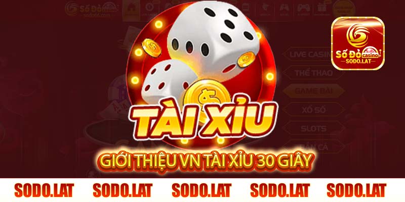 giới thiệu vn tài xỉu 30 giây